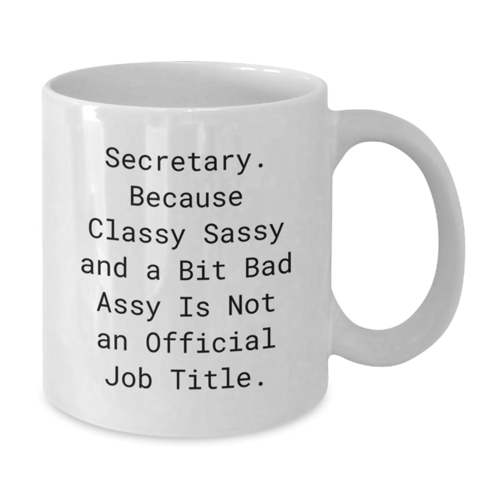 Funny Secretary White Coffee Mug, Gifts for Secretary from Friends, 11oz or 15oz Capacity, White Ceramic, Perfect for Christmas Unique Gifts - The Buy Boom