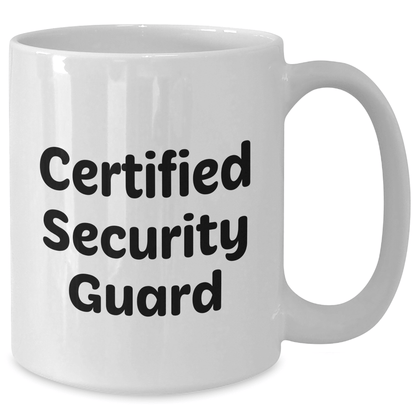 Funny Security Guard Certified White Coffee Mug Gifts from Family for Father's Day - The Buy Boom