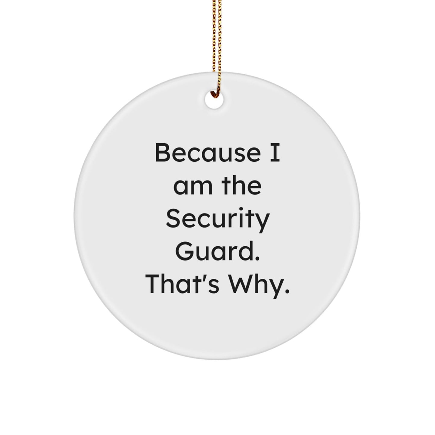 Funny Security Guard Circle Ornament Gifts from Men to Friends at Christmas Unique - The Buy Boom