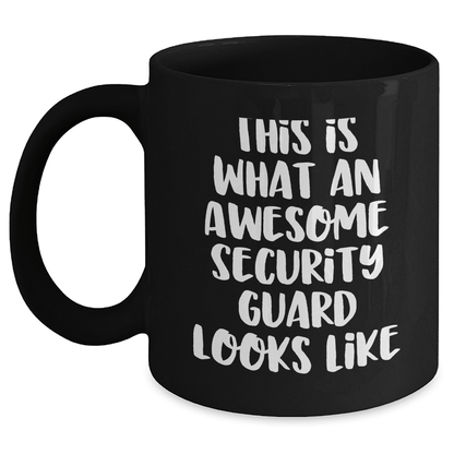Funny Security Guard Gifts from Friends for Awesome Security Guard Mugs on Father's Day - Black Ceramic Mugs with Inspirational Quote - The Buy Boom