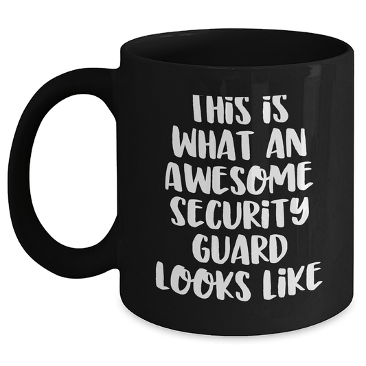 Funny Security Guard Gifts from Friends for Awesome Security Guard Mugs on Father's Day - Black Ceramic Mugs with Inspirational Quote - The Buy Boom