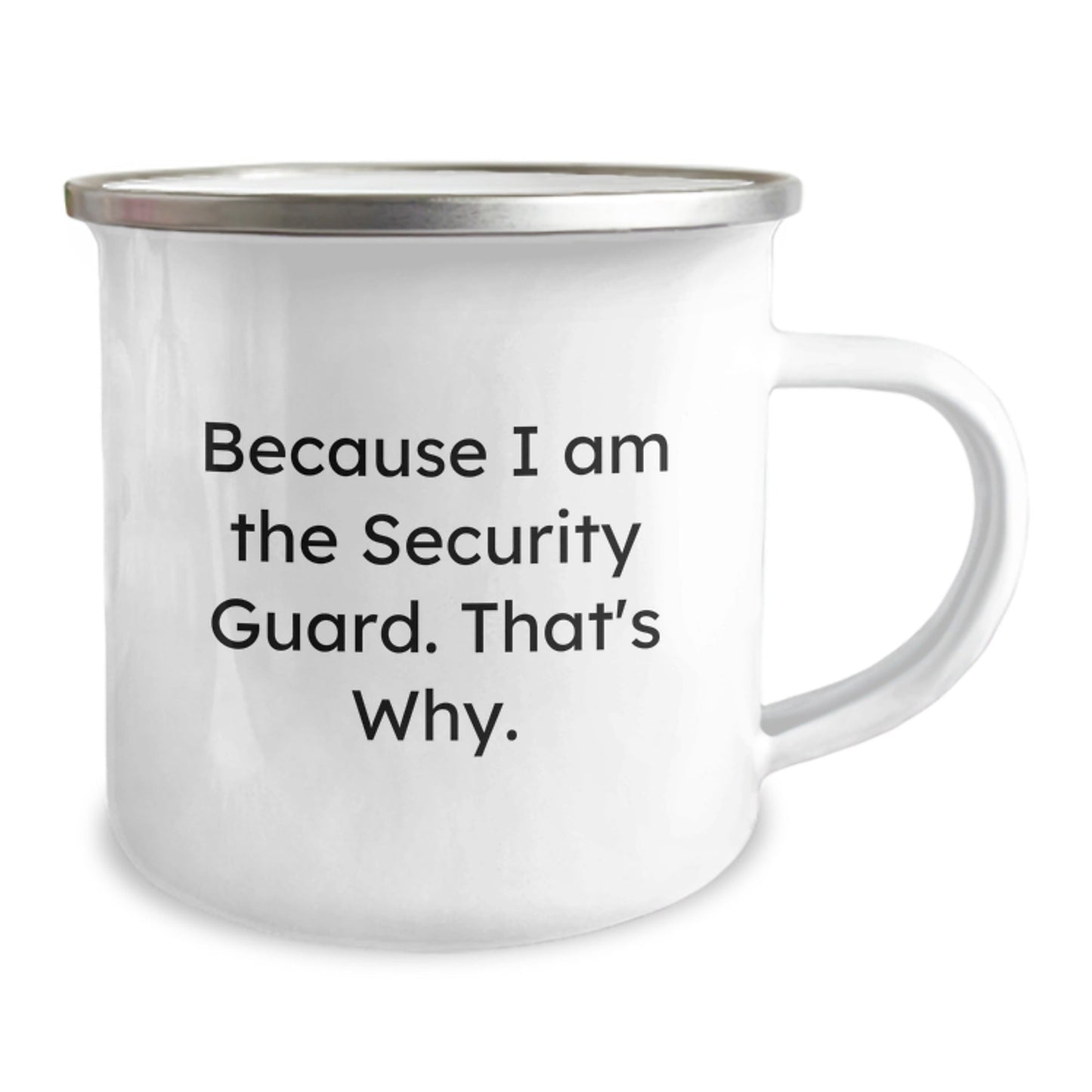 Funny Security Guard Gifts from Friends for Men - Camping Mug Because I Am The Security Guard That's Why. - The Buy Boom
