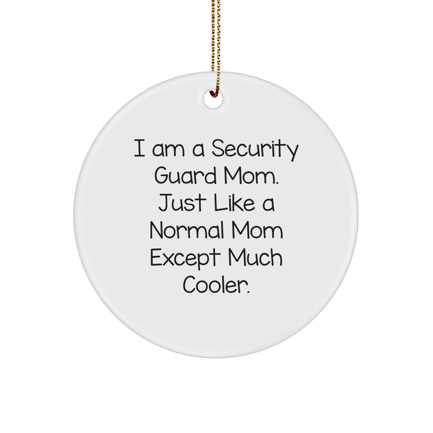 Funny Security Guard Mom Gifts | Unique Circle Ornaments for Security Guard Women, Men, Coworkers, Friends, Family Members, Christmas Unique Gifts, Gifts from Mom - The Buy Boom