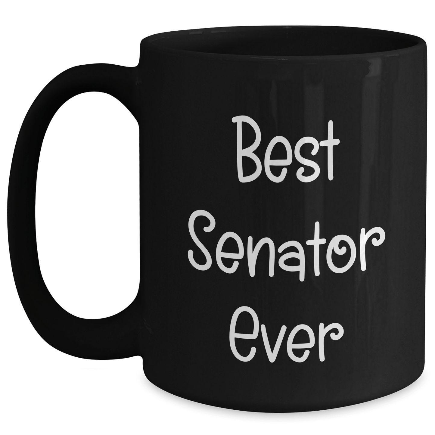 Funny Senator Gifts, Best Senator Ever Quotes, Black Coffee Mug for Father's Day, Gifts from Men - Gifts for Senator - The Buy Boom