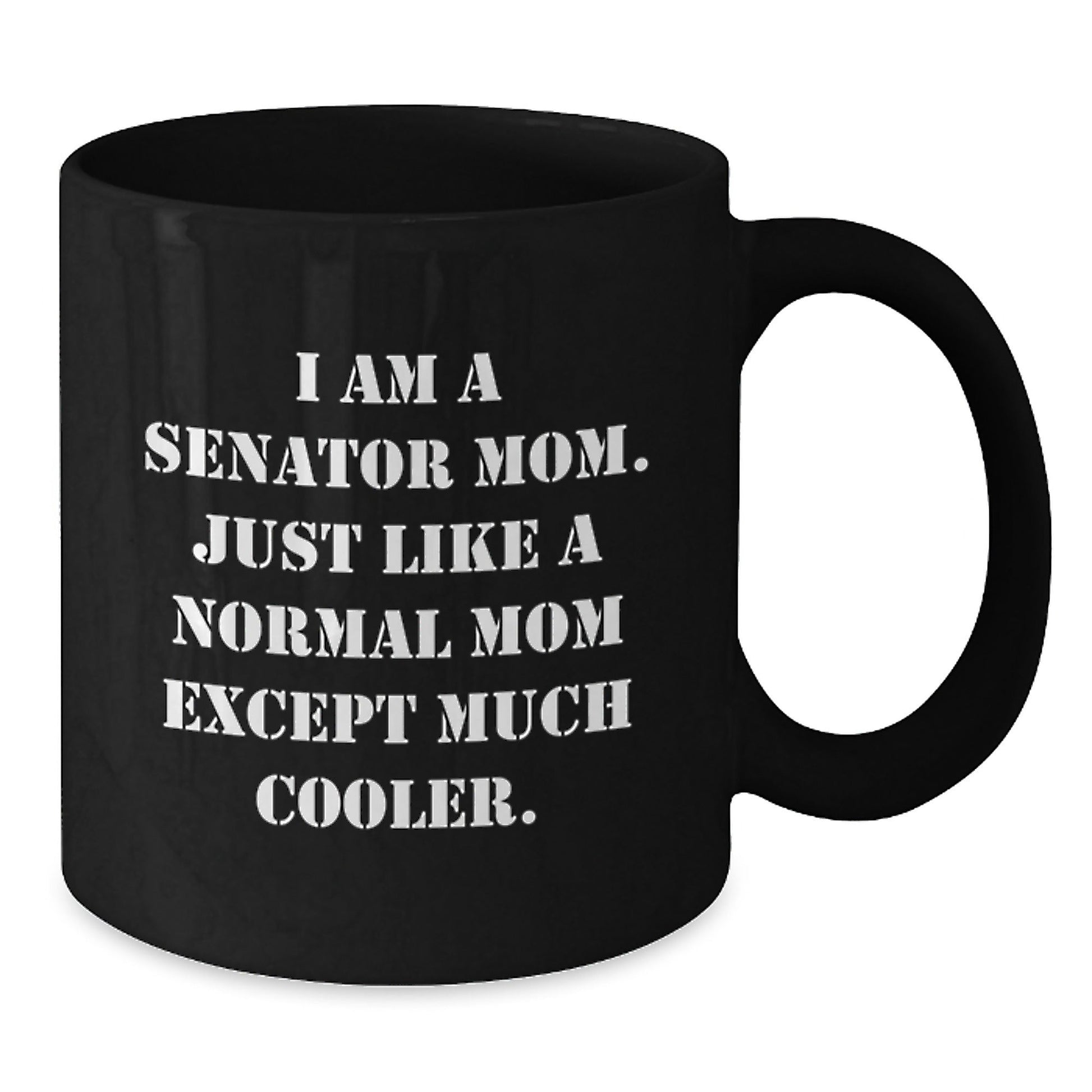 Funny Senator Mom Gifts for Senator, Black Coffee Mug, Unique Christmas Unique Gifts from Family, Friends, Coworkers, or Men - The Buy Boom