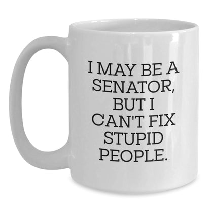 Funny Senator Quote Gifts from Friends Christmas Unique Mugs for Senator Men - The Buy Boom