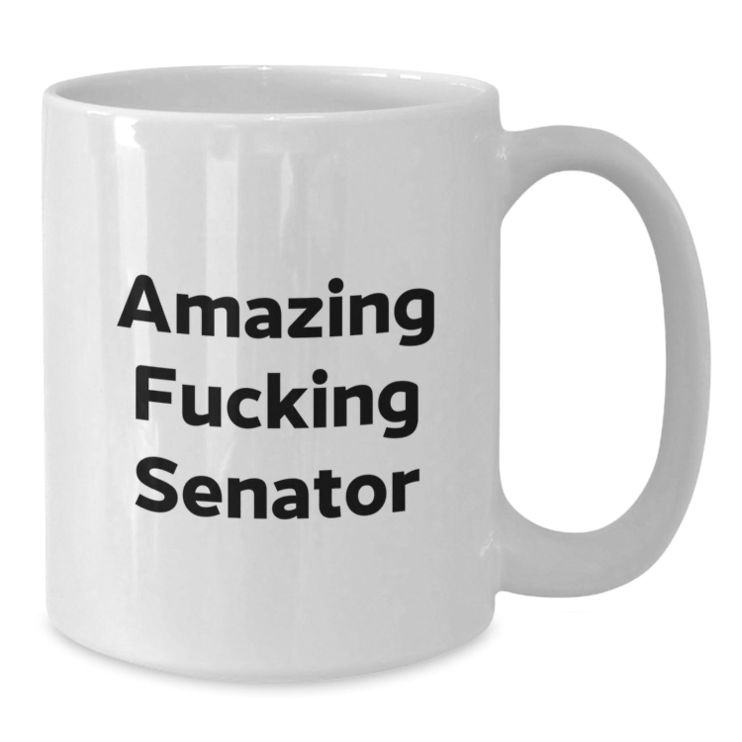 Funny Senator Quotes White Coffee Mug, Gifts from Men for Senator Birthday Unique Gifts, 11oz or 15oz Ceramic Mug, Microwave and Dishwasher Safe - The Buy Boom