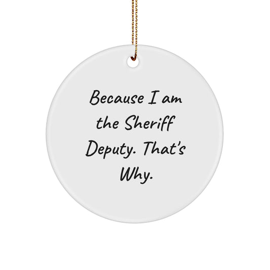 Funny Sheriff Deputy Circle Ornament Gifts from Friends and Family for Men and Women - The Buy Boom