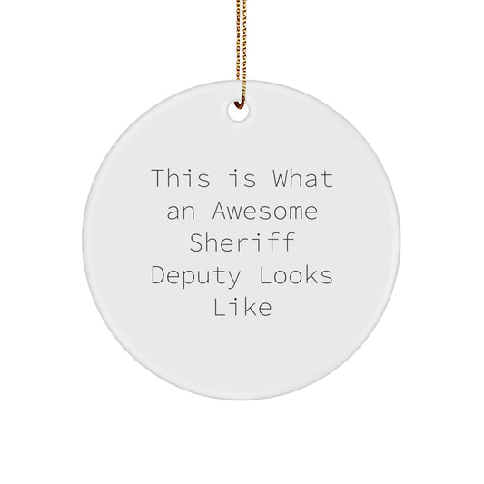 Funny Sheriff Deputy Gifts from Friends for Christmas - This Is What Awesome Looks Like Circle Ornament - The Buy Boom