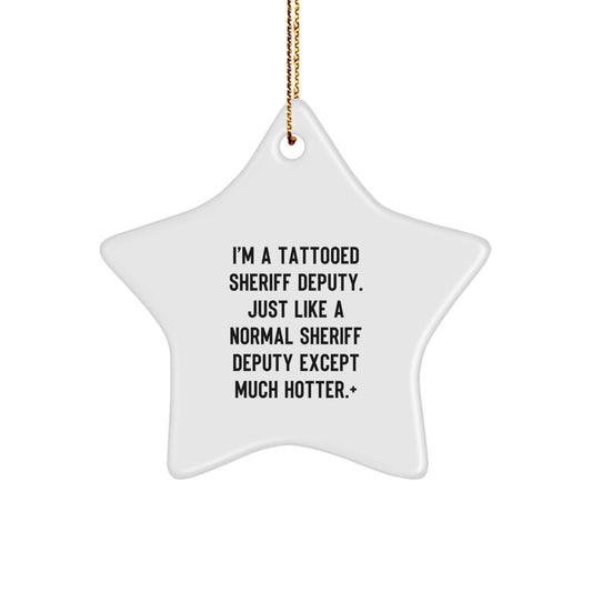 Funny Sheriff Deputy Gifts from Men - Christmas Unique Star Ornament, Gift for Sheriff Deputy, Hot Sheriff Deputy Star Decoration for Home - The Buy Boom
