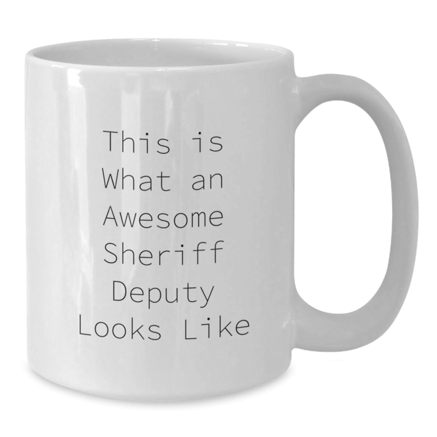 Funny Sheriff Deputy Gifts, Sheriff Deputy White Coffee Mug, This Is What An Awesome Sheriff Deputy Looks Like, Gifts from Friends, Gifts for Sheriff Deputy, Graduation Unique Gifts - The Buy Boom