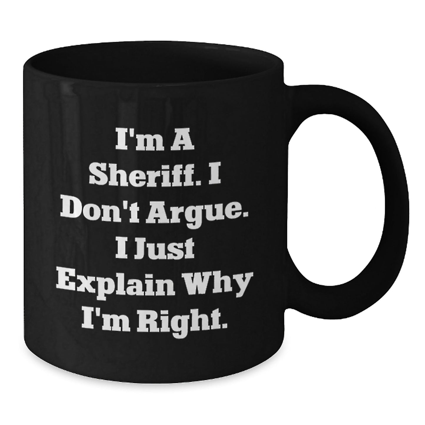 Funny Sheriff Gifts for Men Funny Coffee Mug I'm A Sheriff I Don't Argue Gifts from Family for Sheriff - The Buy Boom