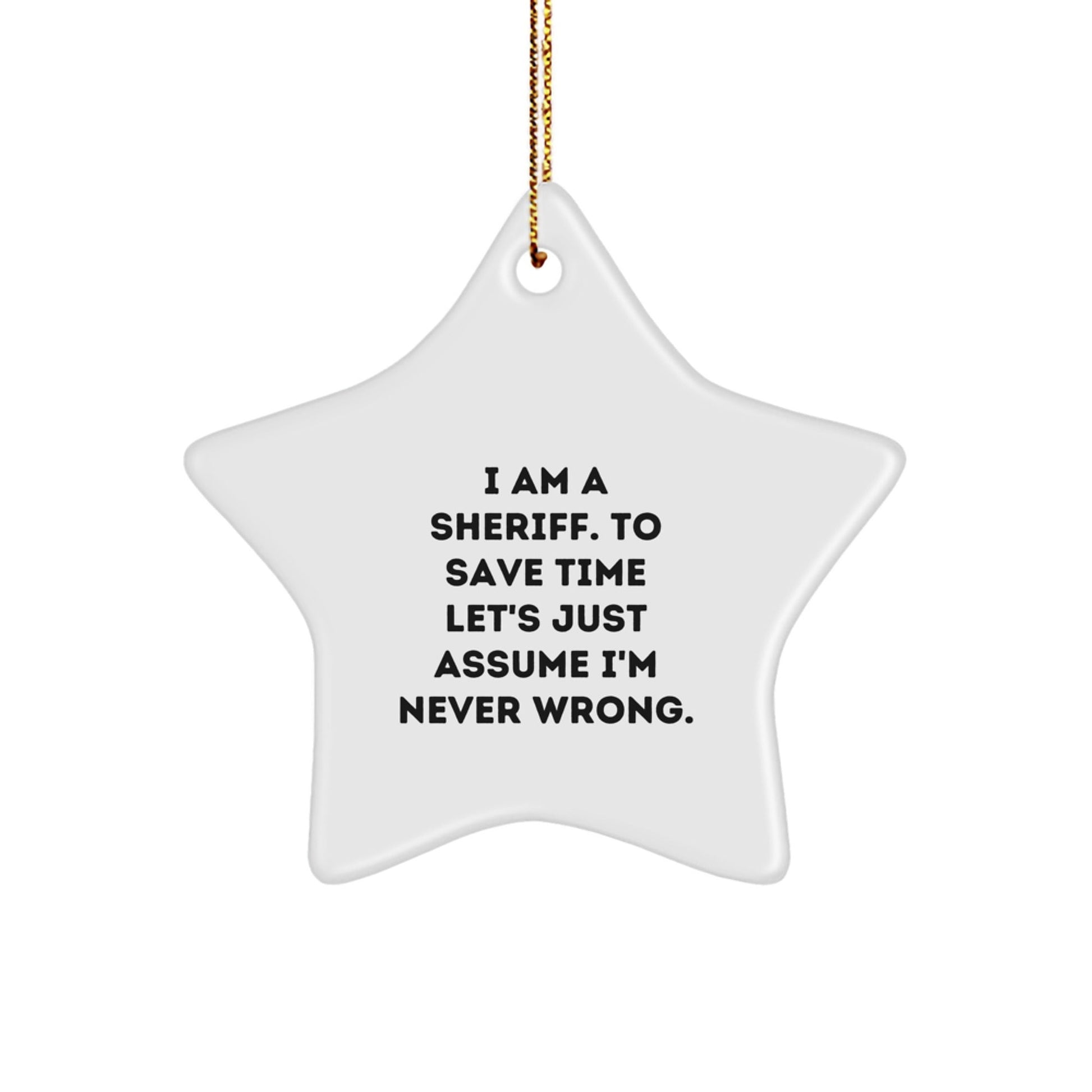 Funny Sheriff Star Ornament Gifts from Men to Sheriff Friends for Christmas Unique - The Buy Boom