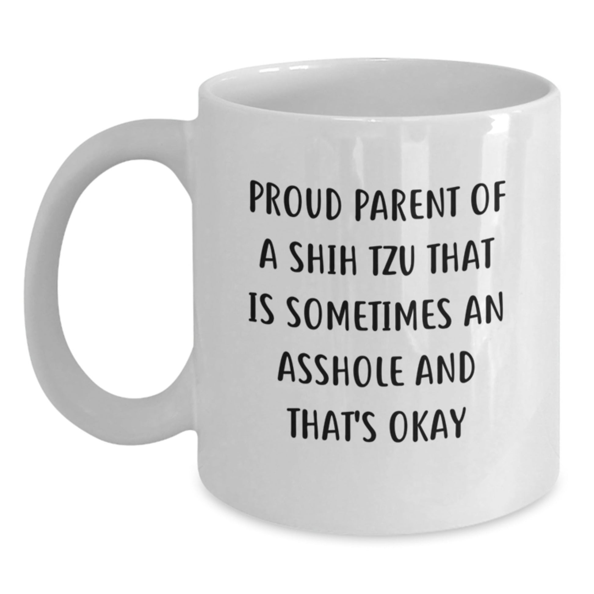 Funny Shih Tzu Dog Gifts for Proud Parents - White Coffee Mug from Friends, Coworkers, or Family - The Buy Boom
