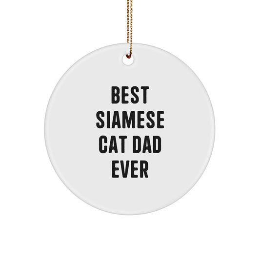 Funny Siamese Cat Dad Ever Gifts from Friends for Christmas Unique Circle Ornament - The Buy Boom