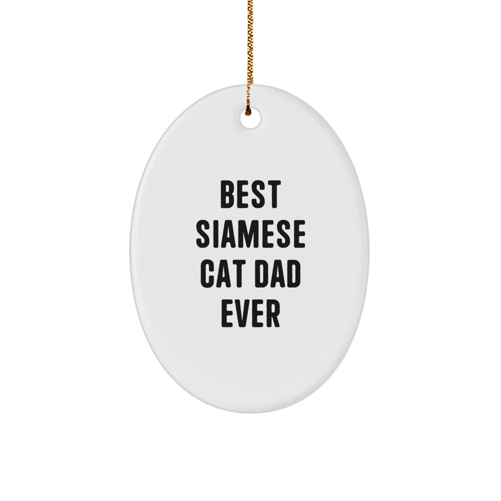 Funny Siamese Cat Dad Gifts from Friends for Christmas Unique Oval Ornament - The Buy Boom