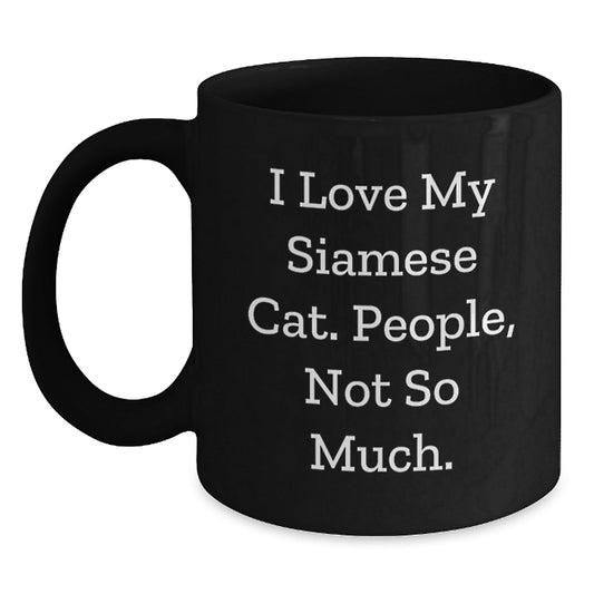 Funny Siamese Cat Mugs Gifts for Siamese Cat Lovers from Mom, Graduation Unique Gifts for Men, Black Coffee Mug with 'I Love My Siamese Cat, People, Not So Much.' Quote - The Buy Boom