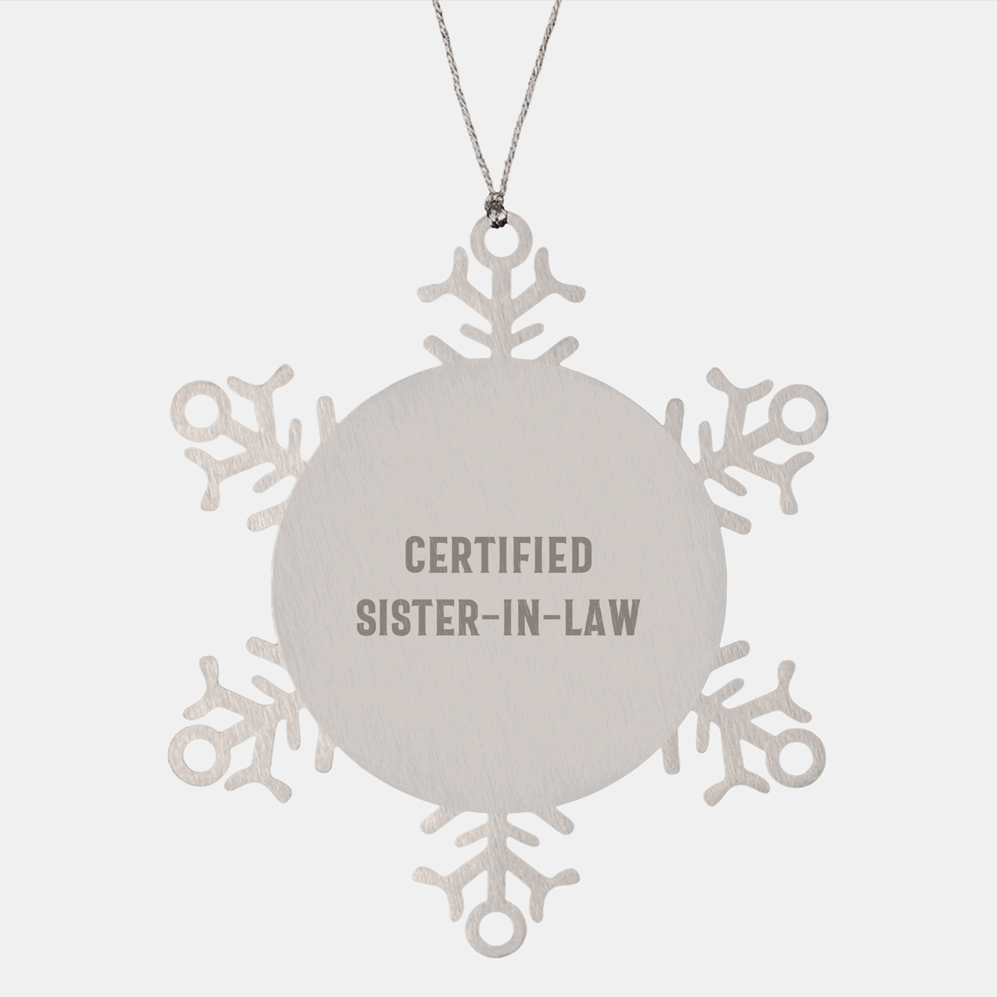 Funny Sister - in - law Gifts from Men, Unique Snowflake Ornament for Sister - in - law, 'Certified Sister - in - law' Christmas Ornament, 3.14 inches in Diameter, Stainless Steel - The Buy Boom