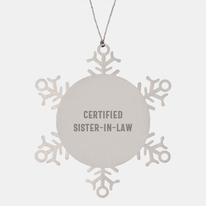 Funny Sister - in - law Gifts from Men, Unique Snowflake Ornament for Sister - in - law, 'Certified Sister - in - law' Christmas Ornament, 3.14 inches in Diameter, Stainless Steel - The Buy Boom