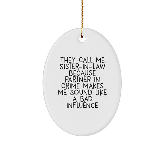 Funny Sister - in - law Gifts, Oval Ornament with Quote 'Partner in Crime', Christmas Decorations for Sister - in - law, Gifts from Women, Gifts for Sister - in - law - The Buy Boom