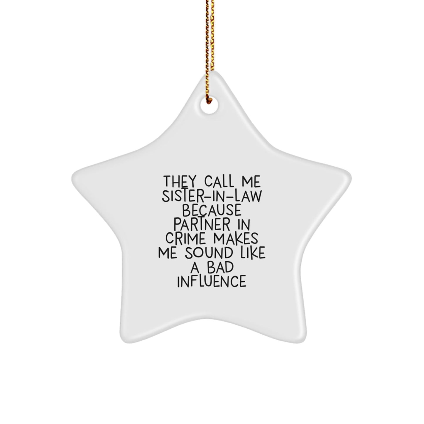 Funny Sister - in - law Gifts: Quotes Star Ornament for Sister - in - law, Gifts from Men, Women, Friends, Family, Unique Christmas Unique Gifts - The Buy Boom