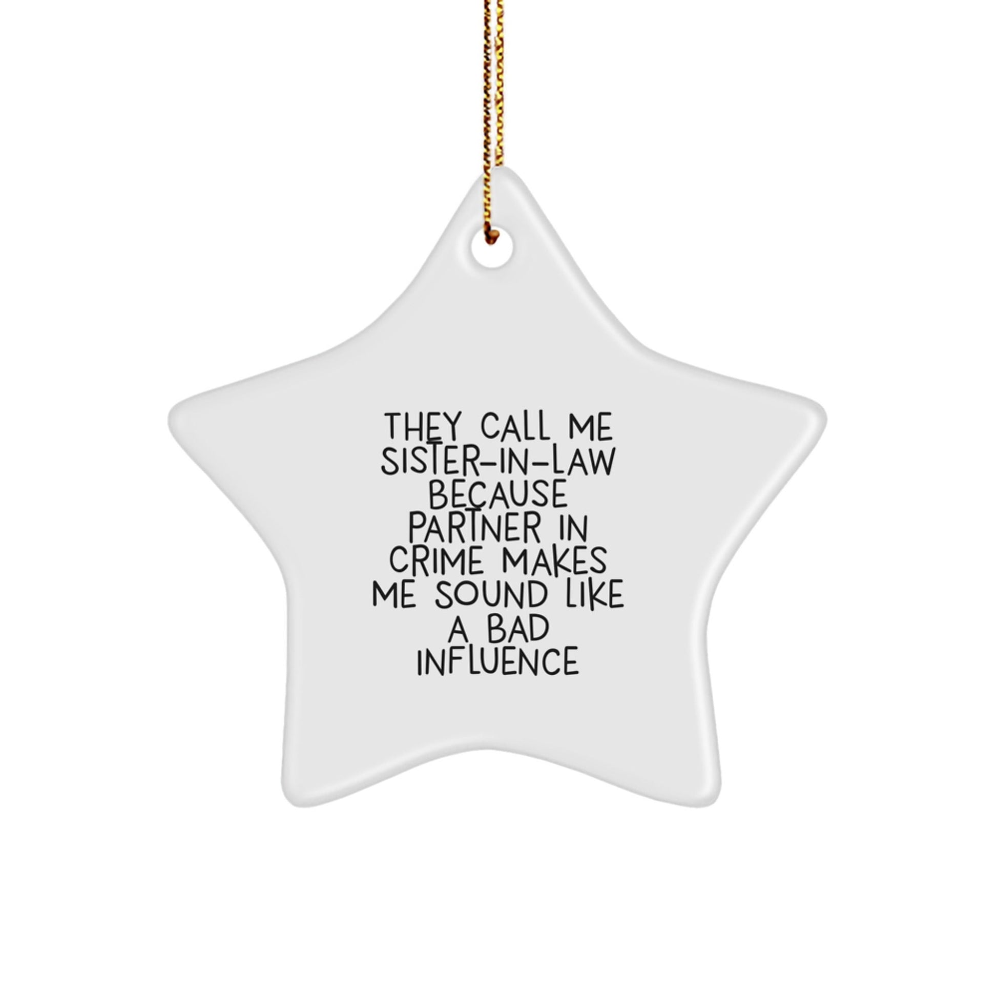 Funny Sister - in - law Gifts: Quotes Star Ornament for Sister - in - law, Gifts from Men, Women, Friends, Family, Unique Christmas Unique Gifts - The Buy Boom