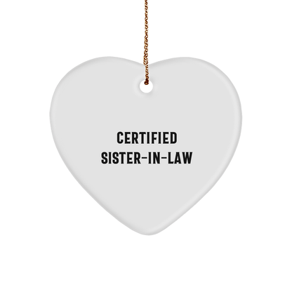 Funny Sister - in - law Heart Ornament, 'Certified Sister - in - law' Quote, Gifts from Men to Sister - in - law, Unique Christmas Unique Gifts for Sister - in - law - The Buy Boom