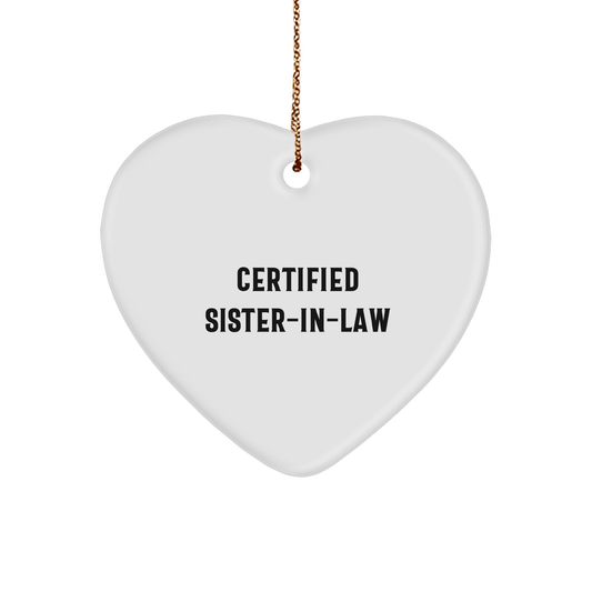 Funny Sister - in - law Heart Ornament, 'Certified Sister - in - law' Quote, Gifts from Men to Sister - in - law, Unique Christmas Unique Gifts for Sister - in - law - The Buy Boom
