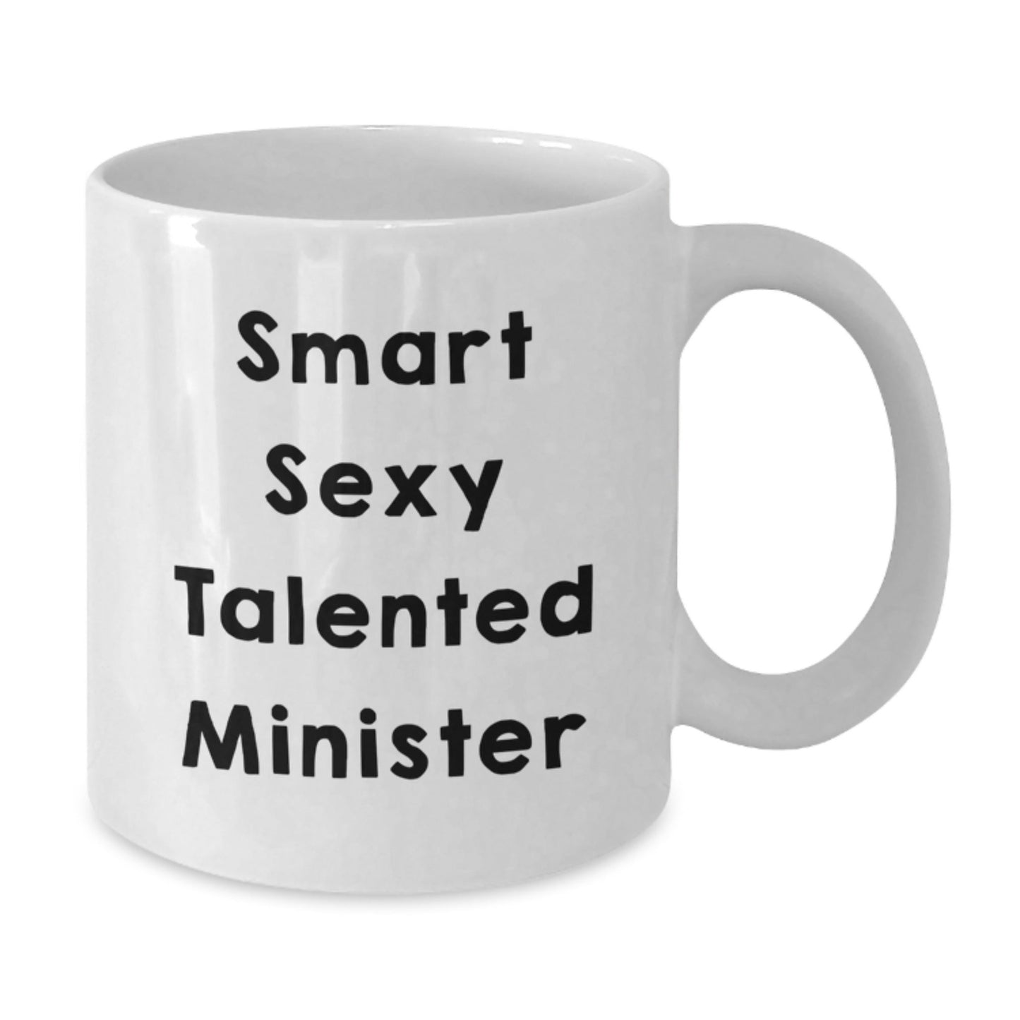 Funny Smart Sexy Talented Minister Quotes White Coffee Mug, Gifts from Friends, Family, Coworkers to Minister, Unique Graduation Gifts for Men, Women - The Buy Boom