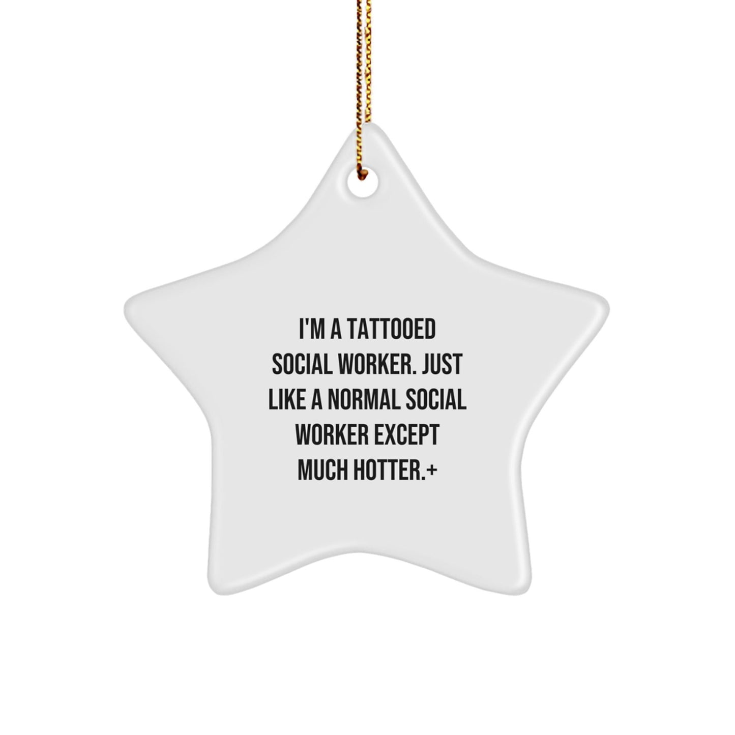 Funny Social Worker Gifts for Men - Christmas Unique Gifts from Friends to Social Worker Colleagues - Star Ornament, White, Edge - to - Edge Sublimation Print - The Buy Boom