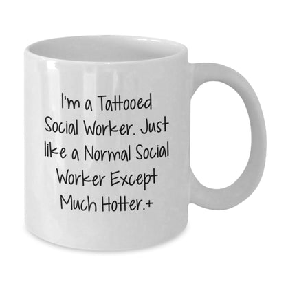 Funny Social Worker Gifts for Men, Christmas Unique Gifts from Friends, White Coffee Mugs with I'm A Tattooed Social Worker Quote, Inspired by Normal Social Workers - The Buy Boom