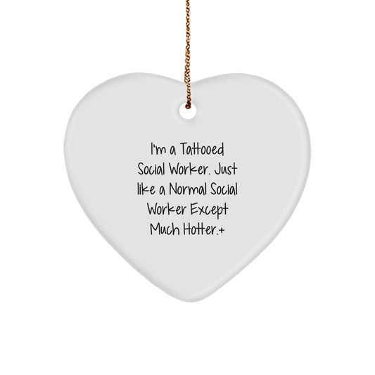 Funny Social Worker Gifts for Men from Friends - Heart Ornament 'I'm A Tattooed Social Worker...' - The Buy Boom