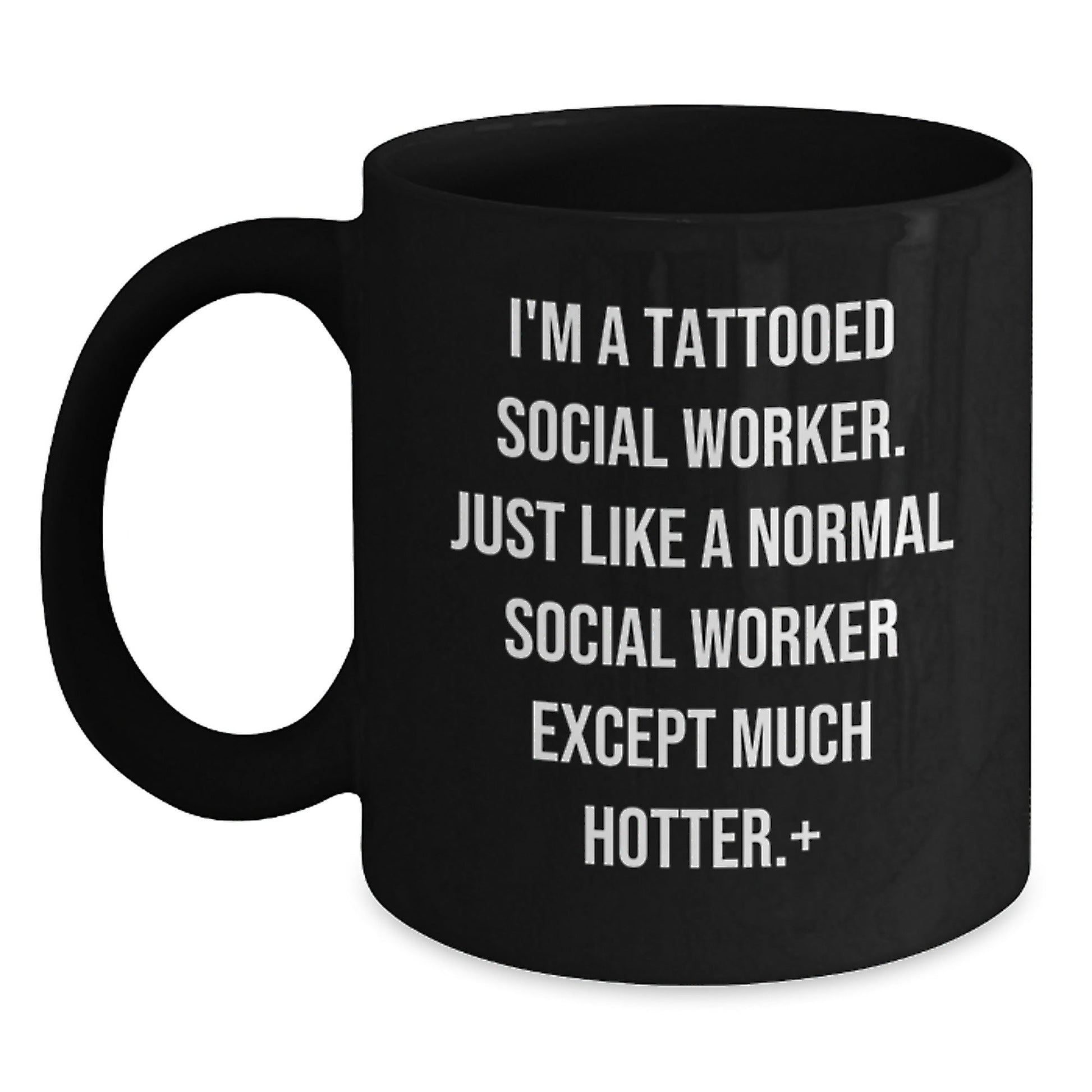 Funny Social Worker Gifts for Men Women Family Friends Coworkers - I'm A Tattooed Social Worker Except Much Hotter.+, Black Coffee Mug, Christmas Unique Gifts - The Buy Boom