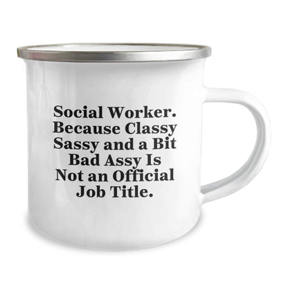 Funny Social Worker Gifts for Women - Camping Mug, Inspirational Quote: Because Classy Sassy And A Bit Fearlessy Is Not An Official Job Title, Unique Christmas Memorable Presents - The Buy Boom