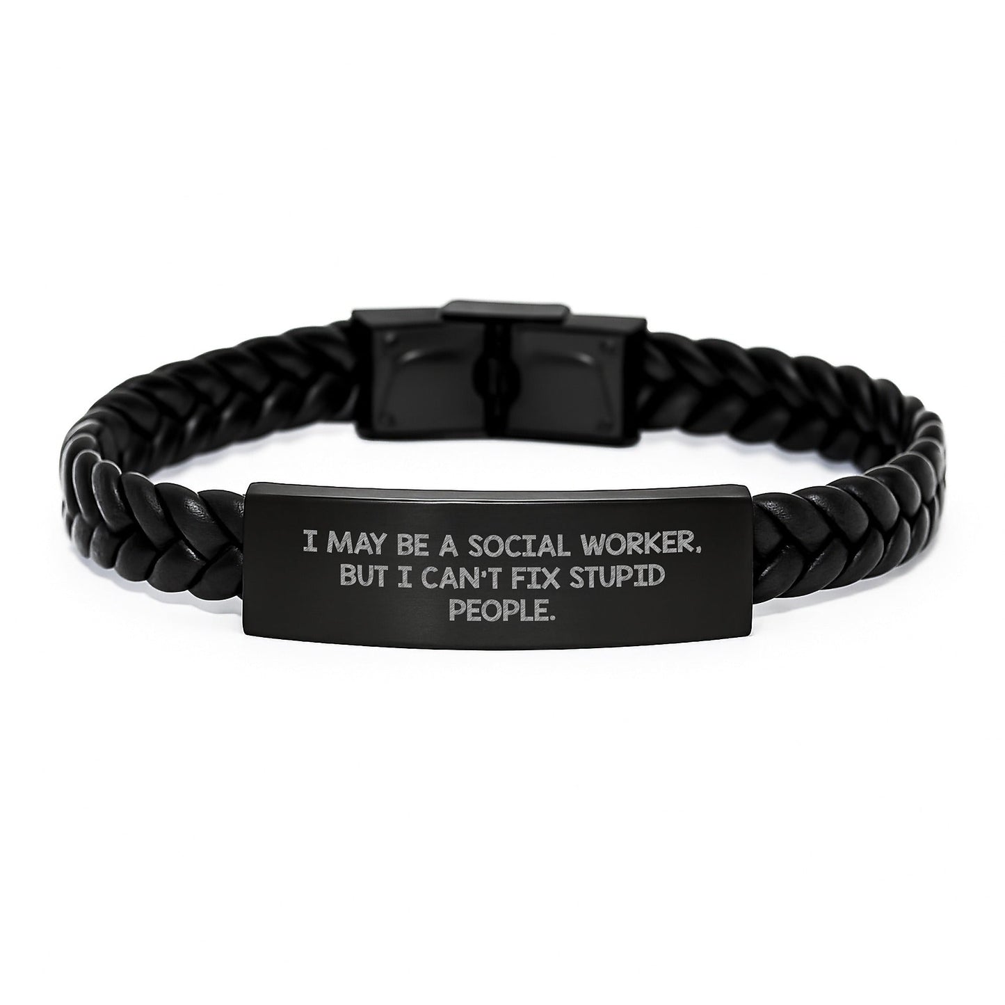 Funny Social Worker Gifts - I May Be A Social Worker, But I Can't Fix Stupid People. Interlaced Leather Bracelet, Birthday Unique Gifts from Friends to Social Worker - The Buy Boom