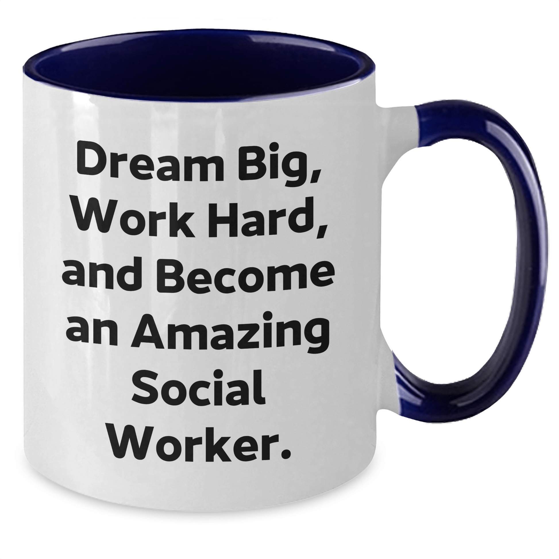 Funny Social Worker Quote Gifts from Family to Graduating Social Worker - Two Tone Coffee Mug, Dream Big, Work Hard, Become Amazing - The Buy Boom