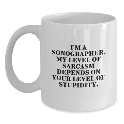 Funny Sonographer Christmas Unique Gifts from Friends for Sonographer White Coffee Mug, White Coffee Mug with Sarcasm Quote, Christmas Unique Gifts Ideas - The Buy Boom