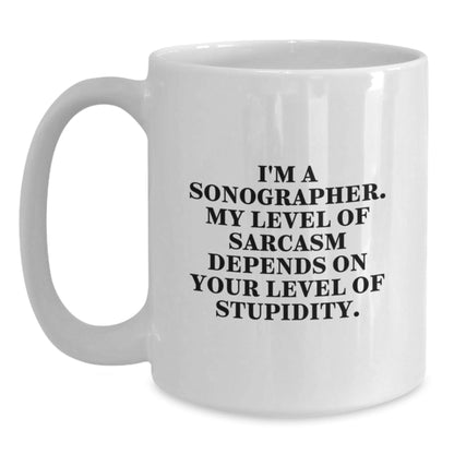 Funny Sonographer Christmas Unique Gifts from Friends for Sonographer White Coffee Mug, White Coffee Mug with Sarcasm Quote, Christmas Unique Gifts Ideas - The Buy Boom