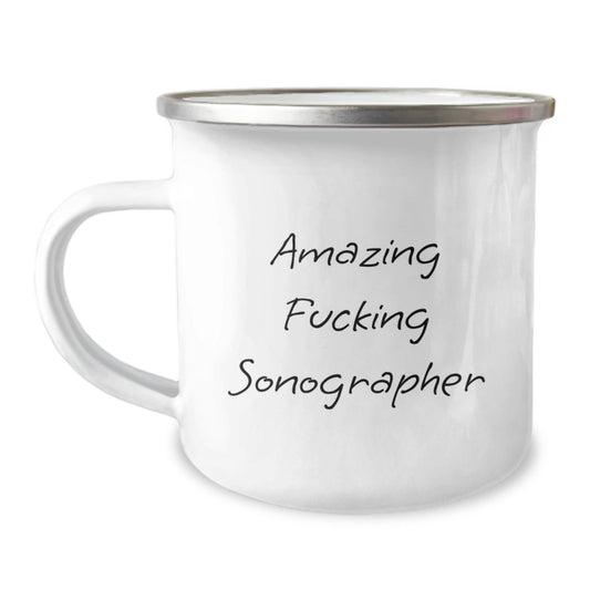 Funny Sonographer Gift for Birthday, Camping Mug with Amazing Quote, Gifts from Friends, Perfect for Sonographer Lover - The Buy Boom