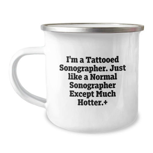 Funny Sonographer Gifts, Camping Mug for Graduation, Gifts from Friends, Gifts for Sonographer, 'I'm A Tattooed Sonographer' Quote, Unique Graduation Gifts - The Buy Boom