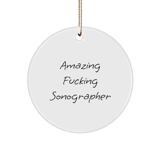 Funny Sonographer Gifts for Christmas - 'Amazing F - king Sonographer' Circle Ornament, Gifts from Friends to Sonographer - The Buy Boom
