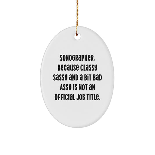 Funny Sonographer Gifts for Christmas - Oval Ornament from Friends, Coworkers, Family, Sonographer Lover - The Buy Boom