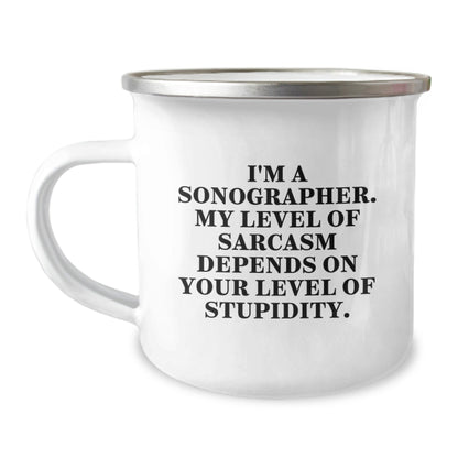 Funny Sonographer Gifts from Friends - Camping Mug - I'm A Sonographer. My Level Of Sarcasm Depends On Your Level Of Stupidity. Christmas Unique Gifts for Sonographer - The Buy Boom