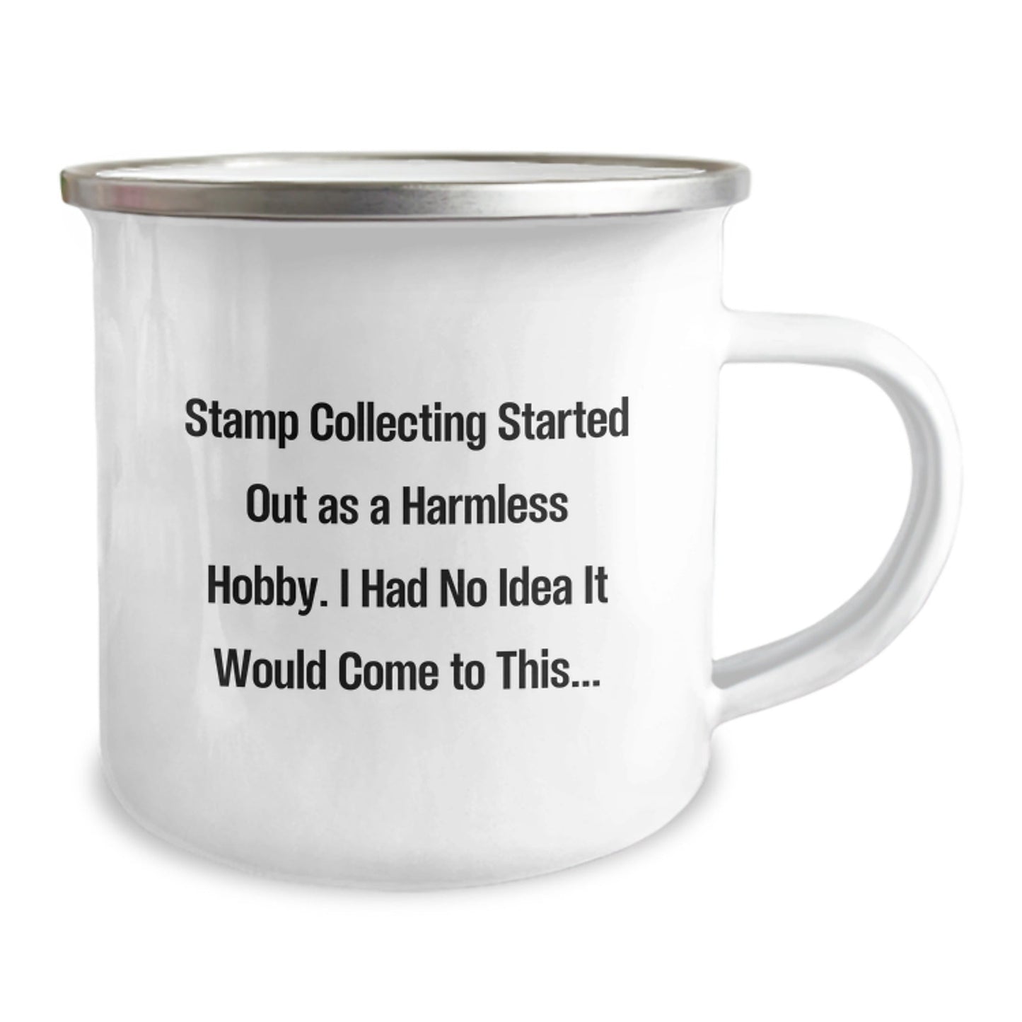 Funny Stamp Collecting Gifts from Family for Graduation - Unique Camping Mug for Stamp Collecting Enthusiasts, 'Stamp Collecting Started Out As A Harmless Hobby...' Quote - The Buy Boom