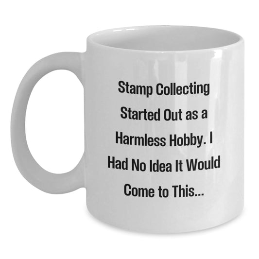 Funny Stamp Collecting Gifts, Inspirational White Coffee Mug for Graduation, Gifts from Friends, Gifts for Stamp Collecting Enthusiasts, 11oz or 15oz Ceramic Mugs - The Buy Boom