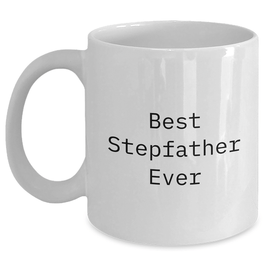 Funny Stepfather Gifts, Best Stepfather Ever White Coffee Mug, Graduation Unique Gifts from Family, for Him - The Buy Boom