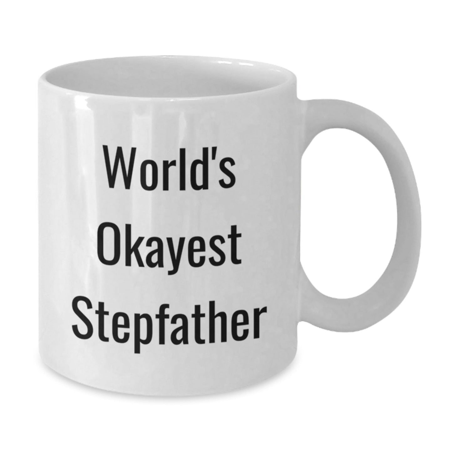 Funny Stepfather Gifts for Him, World's Okayest Stepfather White Coffee Mug, Birthday Unique Gifts from Family to Stepfather, Gifts for Stepfather - The Buy Boom