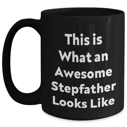 Funny Stepfather Gifts from Family - Stepfather Black Coffee Mug - Father's Day Unique Gifts for Him - The Buy Boom