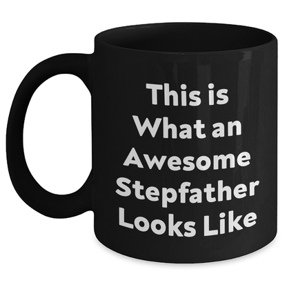Funny Stepfather Gifts from Family - Stepfather Black Coffee Mug - Father's Day Unique Gifts for Him - The Buy Boom