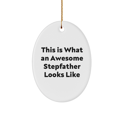 Funny Stepfather Gifts, This Is What An Awesome Stepfather Looks Like, Oval Ornament, Christmas Unique Gifts from Family, Stepfather - The Buy Boom